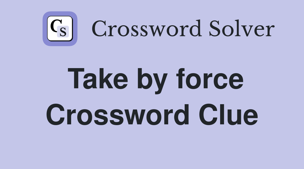 force to action crossword clue